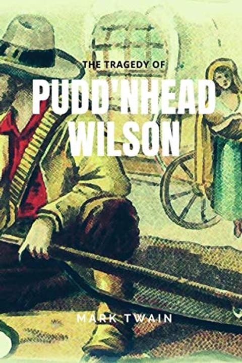 The Tragedy of Pudd'Nhead Wilson