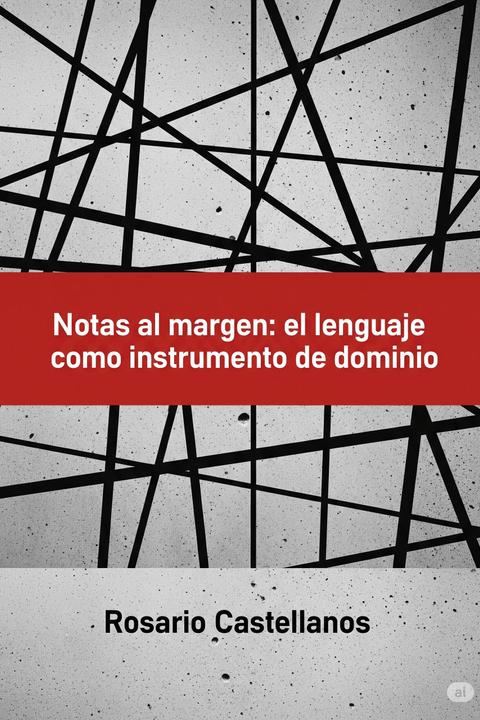 Notas al margen: el lenguaje como instrumento de dominio