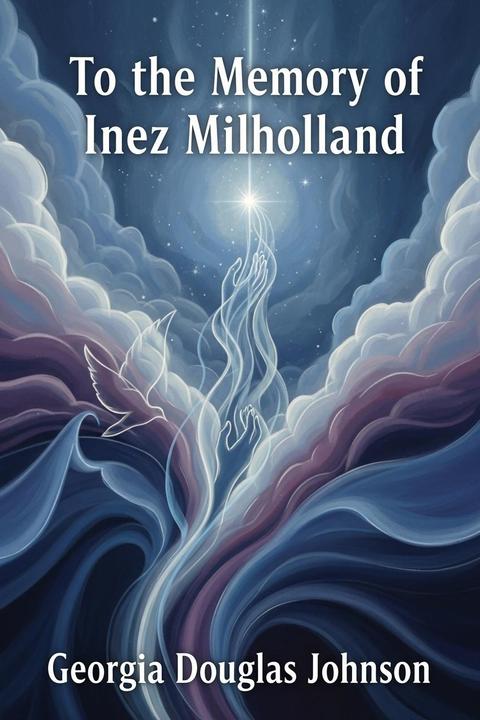 To the Memory of Inez Milholland