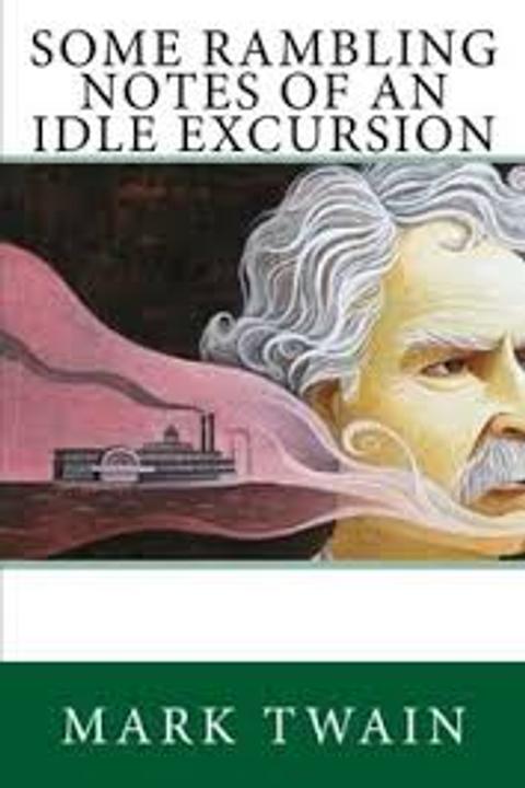 Some Rambling Notes of an Idle Excursion