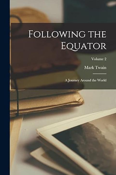 Following the Equator, Volume 2