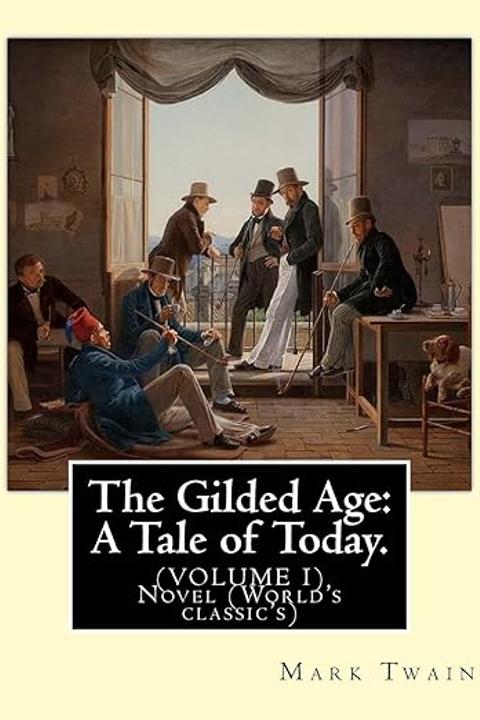 The Gilded Age, Volume 1