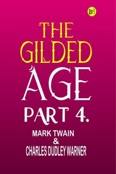 The Gilded Age, Volume 4