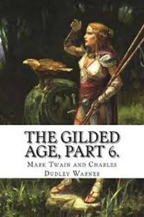 The Gilded Age, Volume 6
