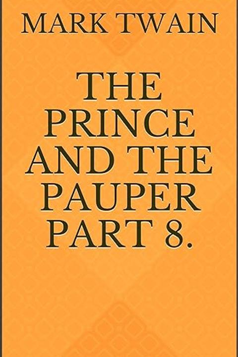 The Prince and the Pauper, Part 8