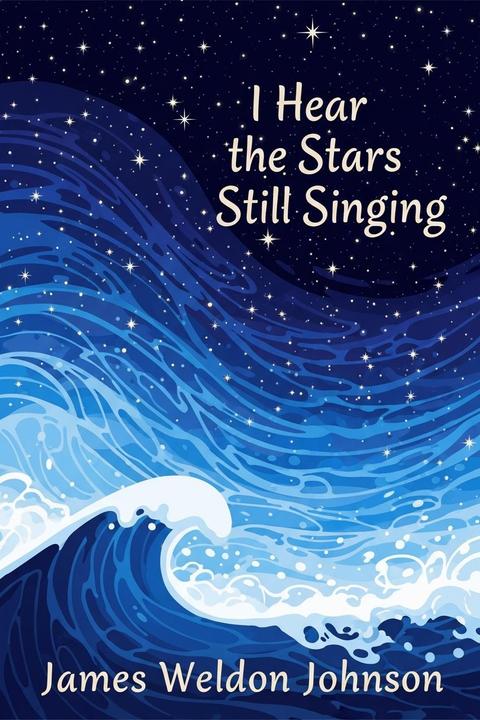I Hear the Stars Still Singing