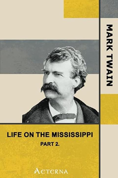 Life on the Mississippi, Part 2