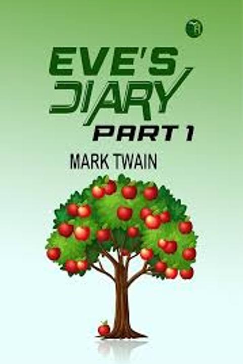 Eve's Diary, Part 1