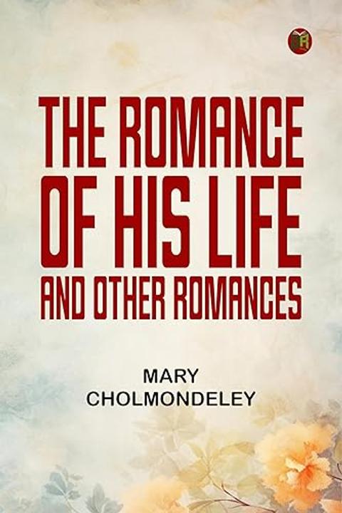 The Romance of his Life