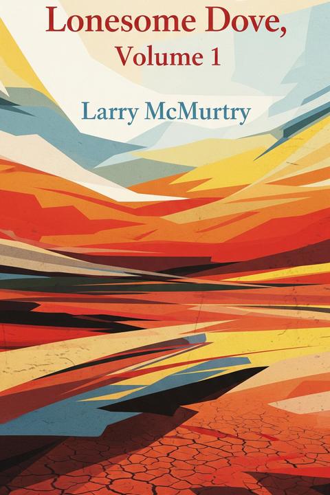 Lonesome Dove, Volume 1