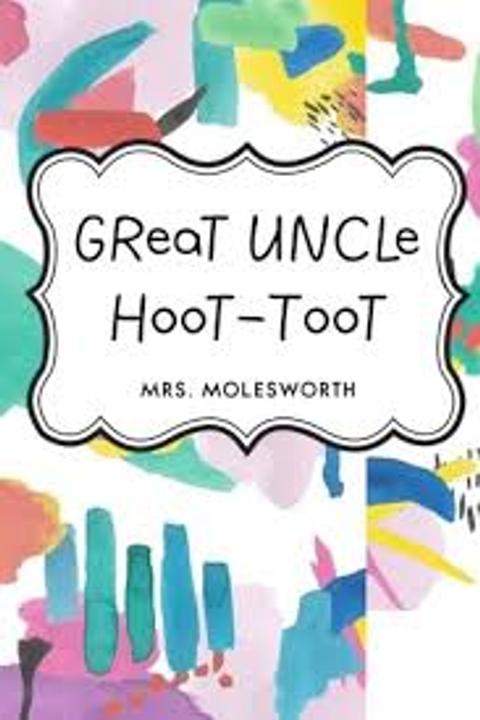 Great-Uncle Hoot-Toot