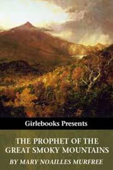The Prophet of the Great Smoky Mountains
