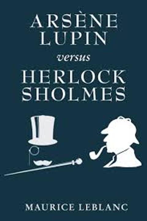 Arsène Lupin Versus Herlock Sholmes