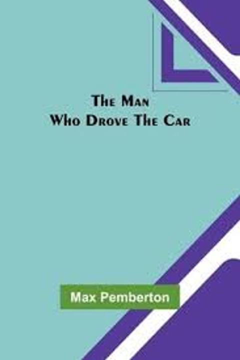 The Man who Drove the Car