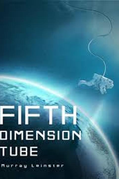 The Fifth-Dimension Tube