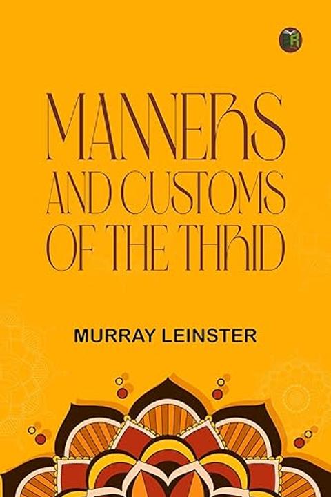 Manners and Customs of the Thrid