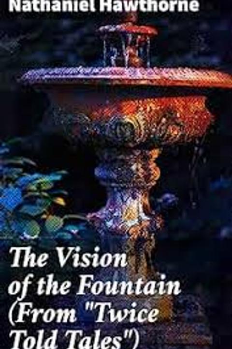 The Vision of the Fountain