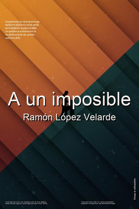 A un imposible
