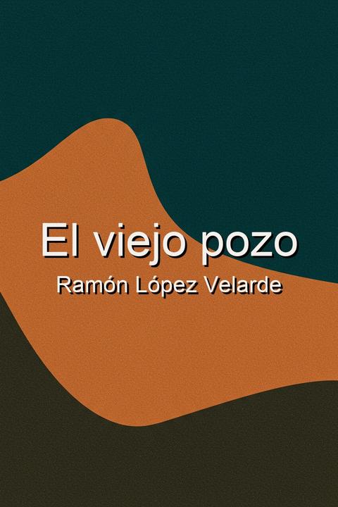 El viejo pozo