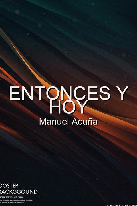 Entonces y hoy