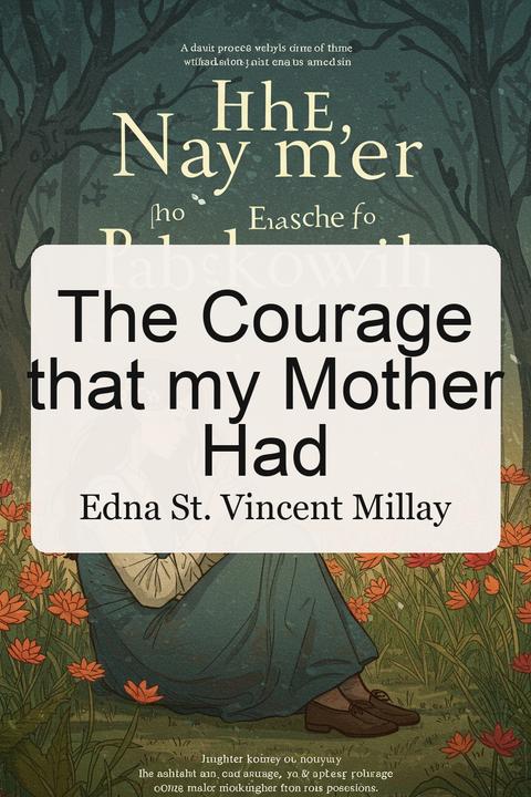 The Courage that my Mother Had