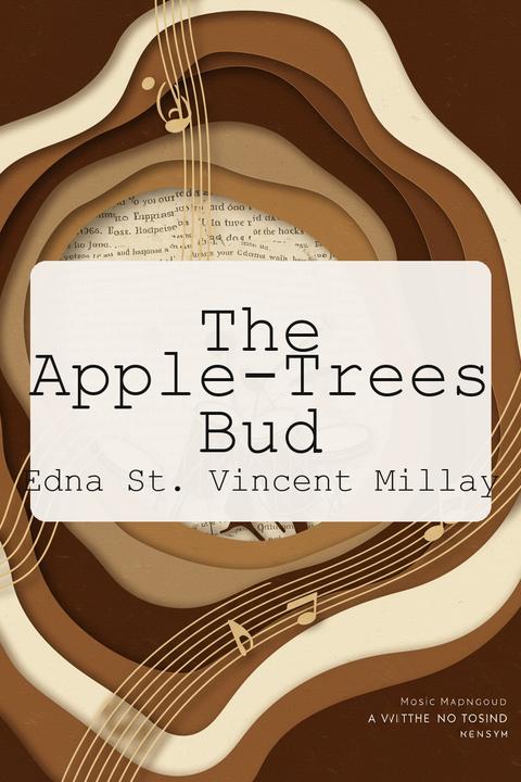 The Apple-Trees Bud