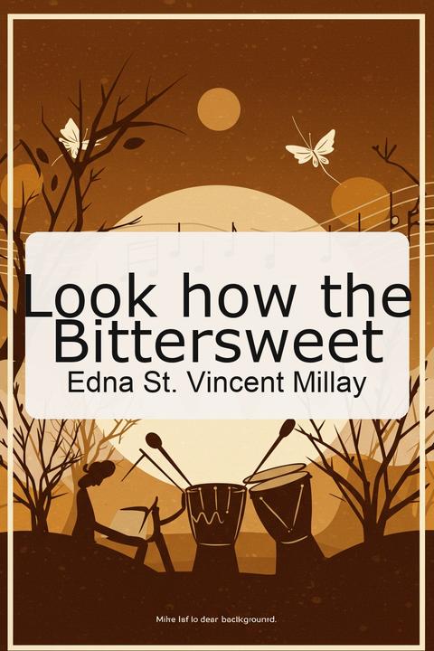Look how the Bittersweet