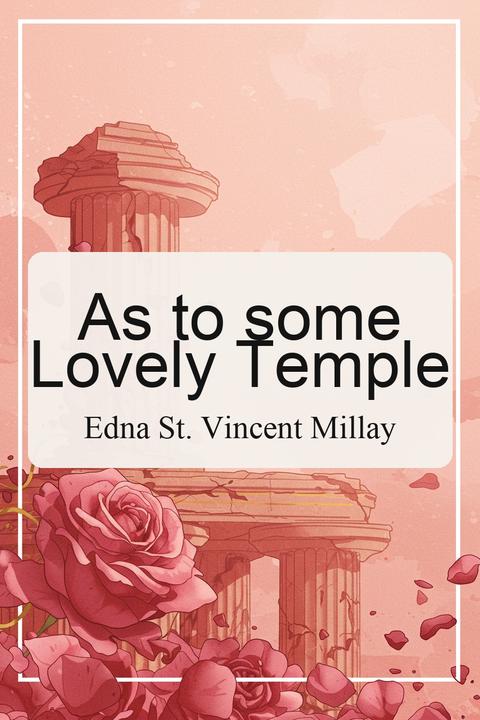 As to some Lovely Temple