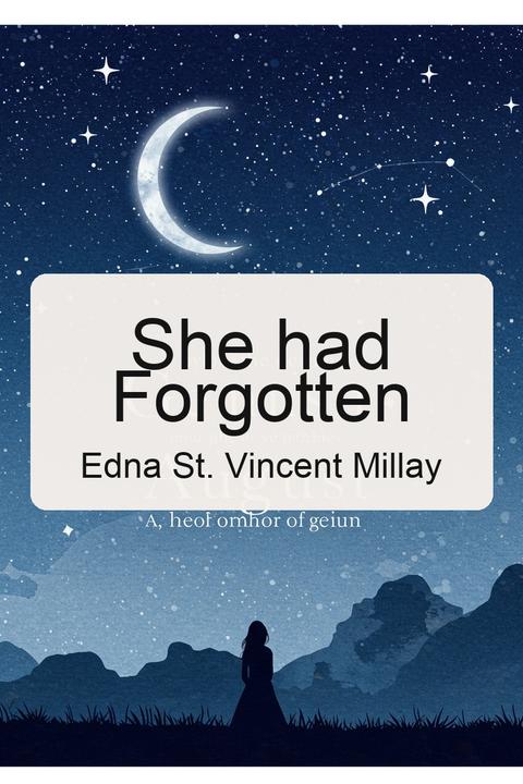 She had Forgotten