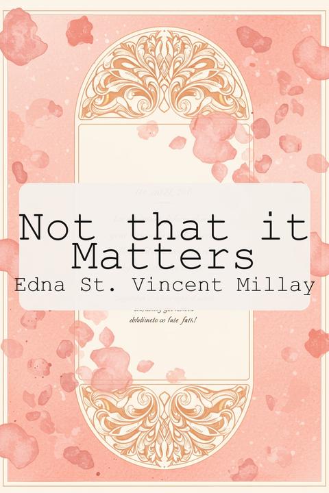 Not that it Matters
