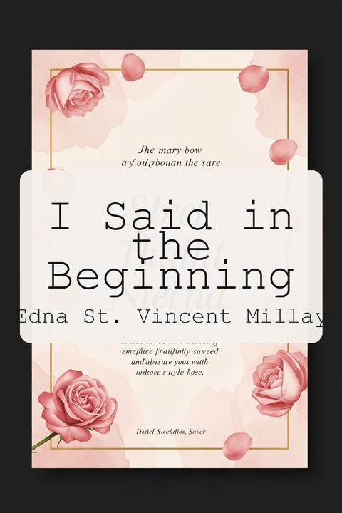 I Said in the Beginning
