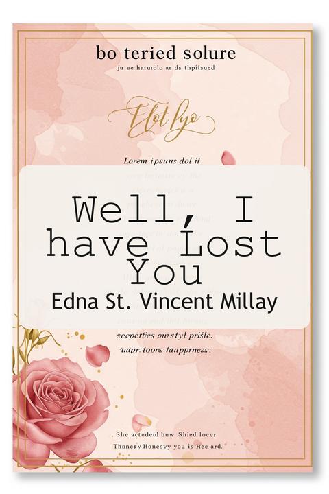 Well, I have Lost You