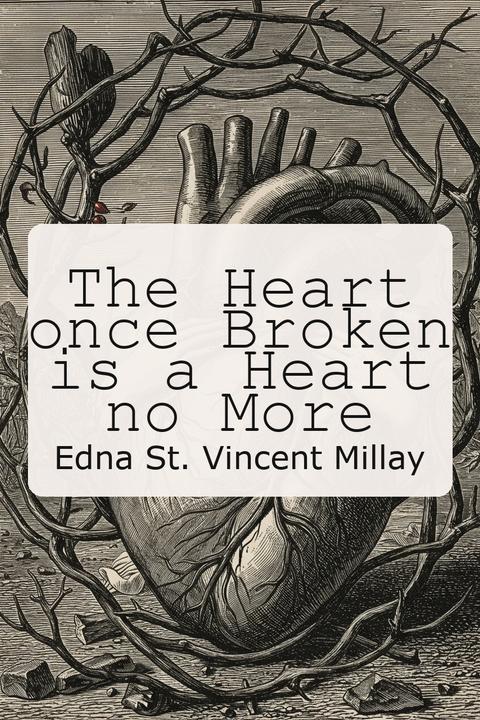The Heart once Broken is a Heart no More