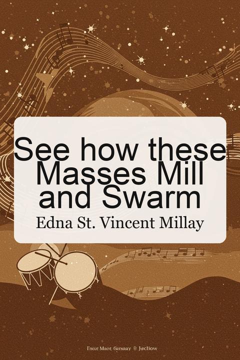See how these Masses Mill and Swarm