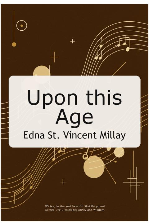 Upon this Age