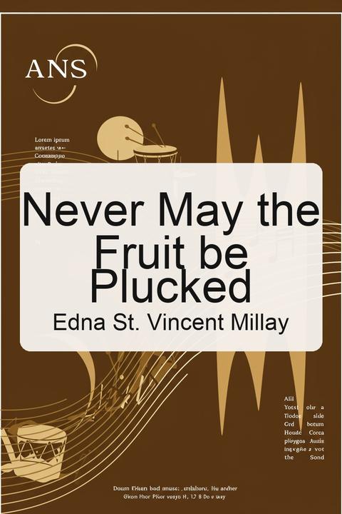 Never May the Fruit be Plucked