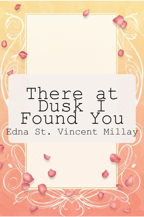 There at Dusk I Found You