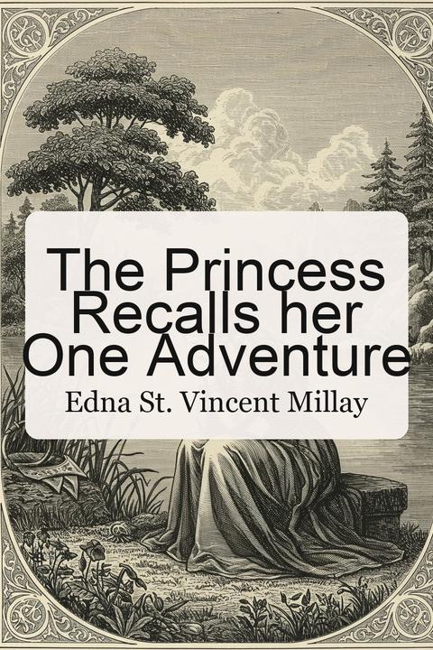 The Princess Recalls her One Adventure