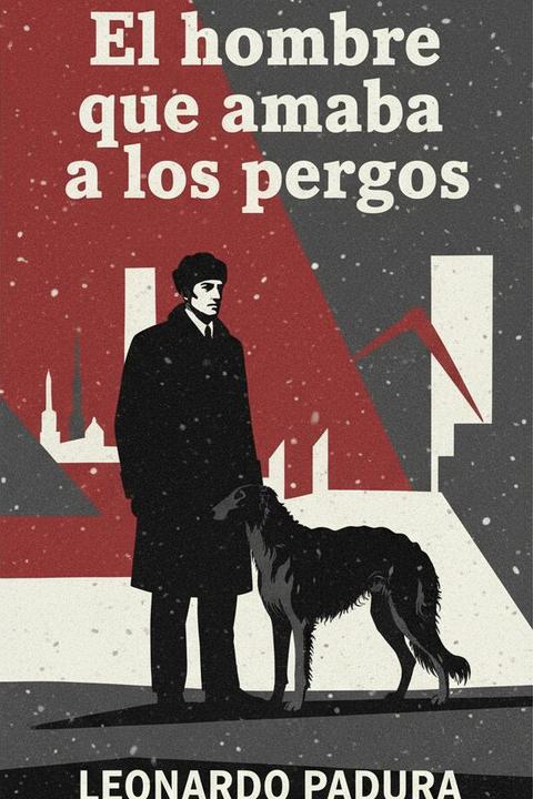 El hombre que amaba a los perros
