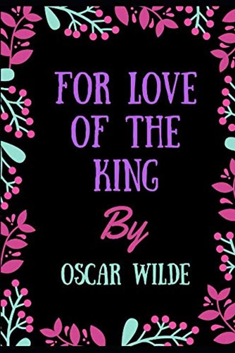 For Love of the King