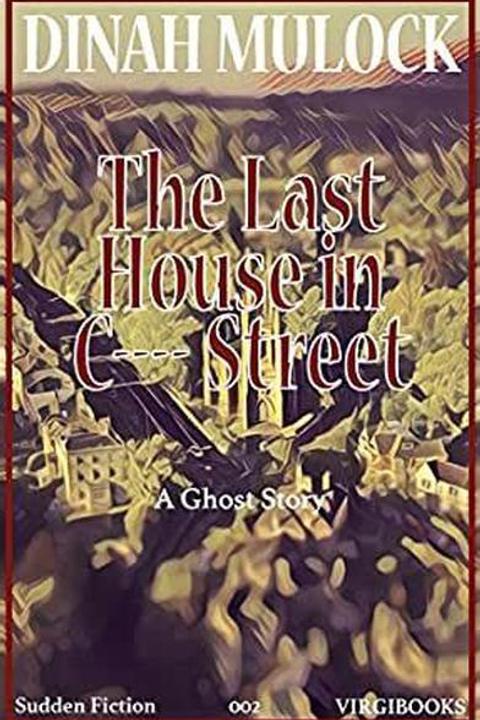 The Last House in C---Street