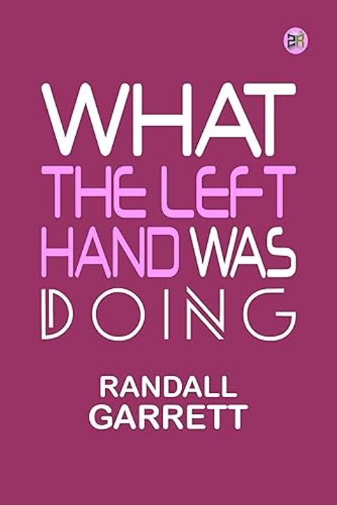 What the Left Hand was Doing