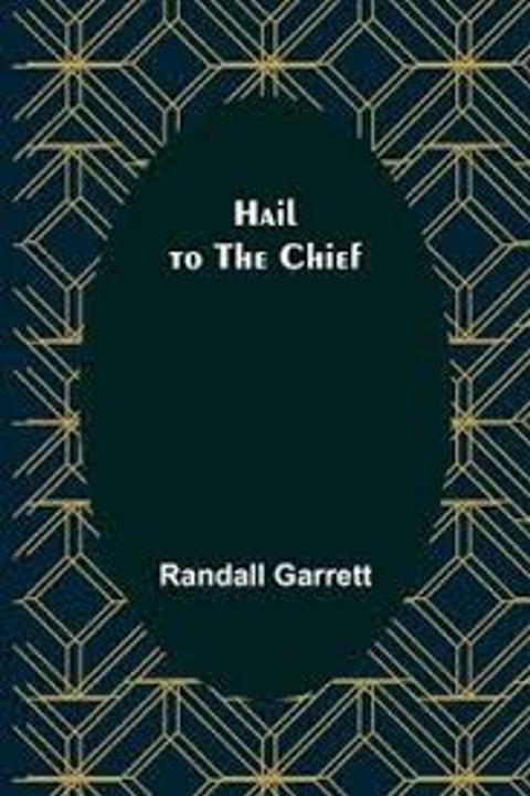 Hail to the Chief
