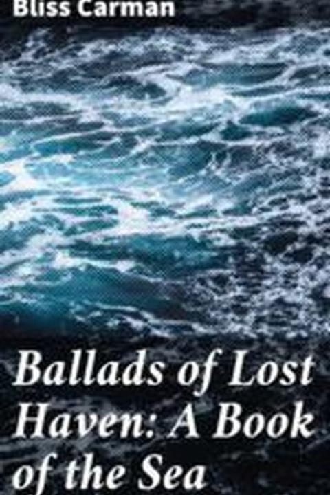 Ballads of Lost Haven, A Book of the Sea