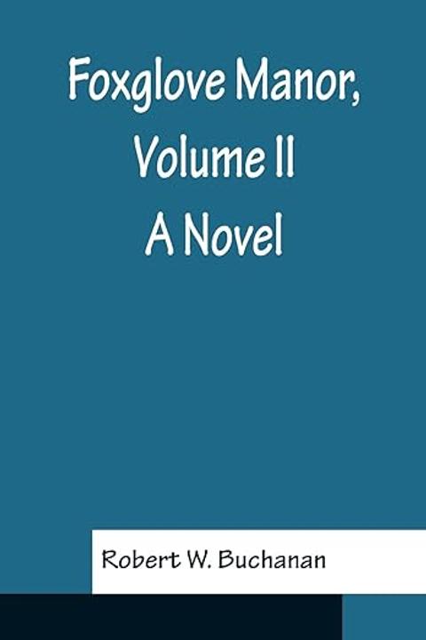 Foxglove Manor, Volume II