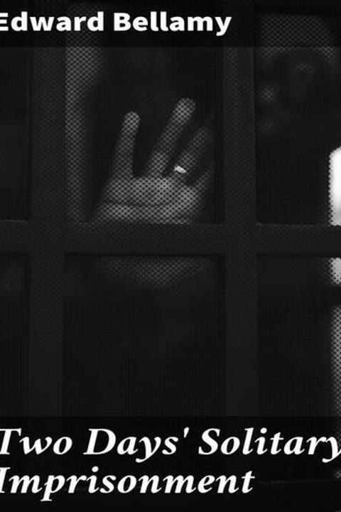 Two Days' Solitary Imprisonment