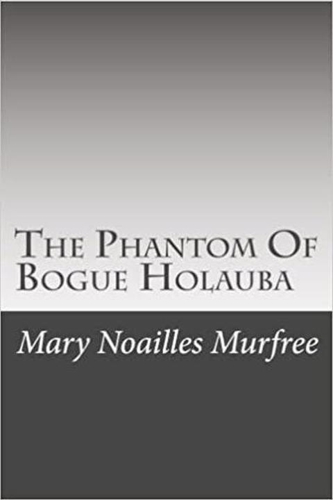 The Phantom Of Bogue Holauba