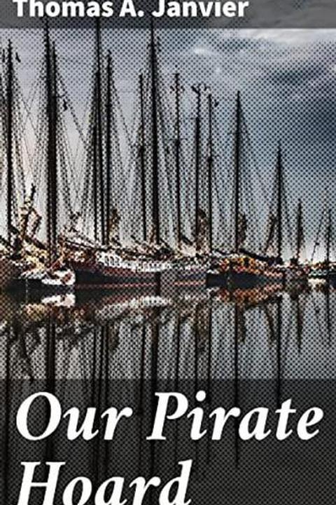Our Pirate Hoard