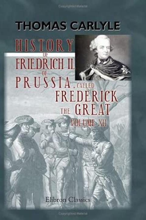 History of Friedrich II of Prussia, Volume 12