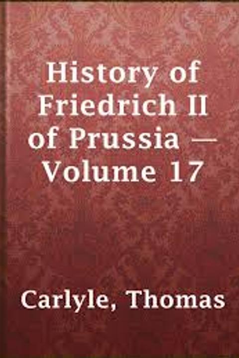 History of Friedrich II of Prussia, Volume 17